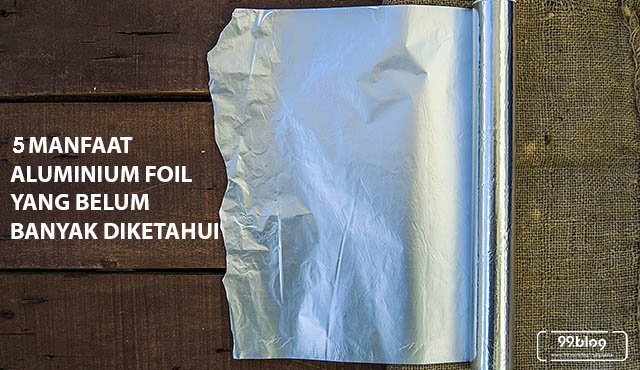 manfaat aluminium foil